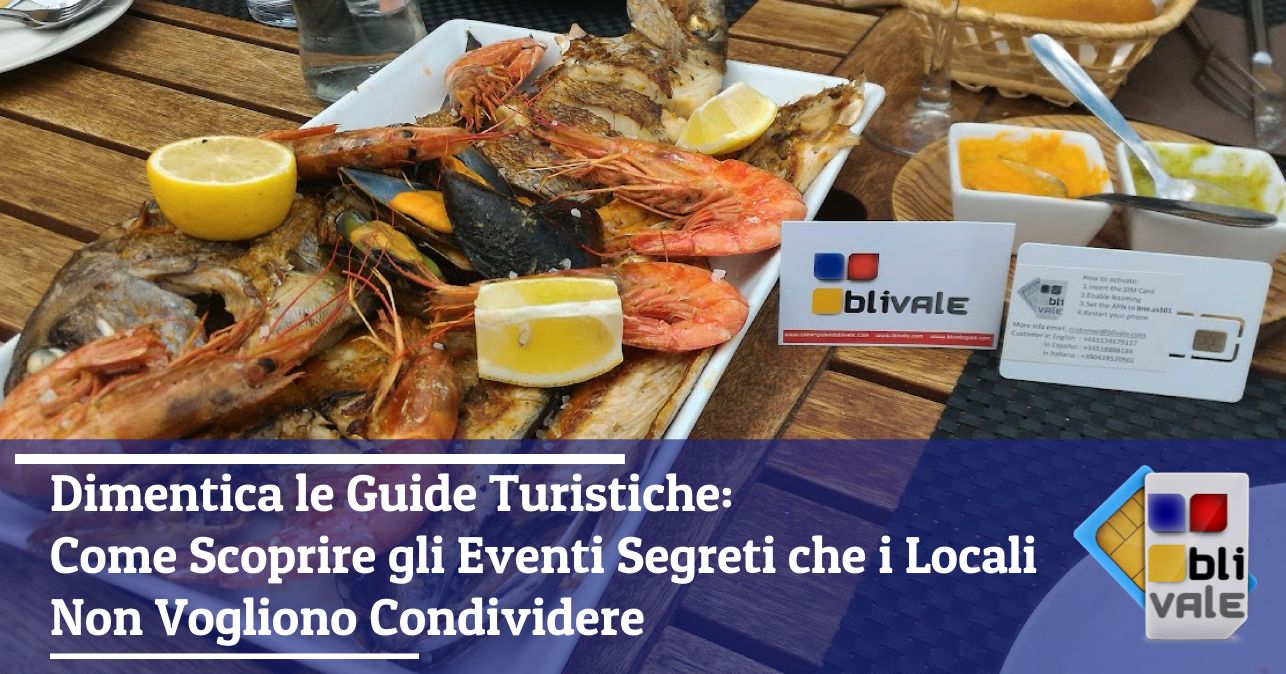 blivale_image_it_Dimentica le Guide Turistiche Come Scoprire gli Eventi Segreti_643x337 Dimentica le Guide Turistiche: Come Scoprire gli Eventi Segreti che i Locali Non Vogliono Condividere